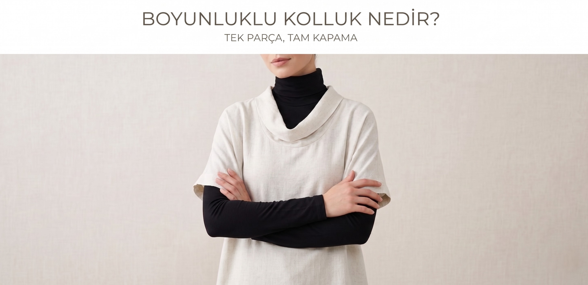 Boyunluklu Kolluk Nedir, Nasıl ve Hangi Kıyafetlerle Kullanılır?